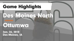Des Moines North  vs Ottumwa  Game Highlights - Jan. 26, 2018
