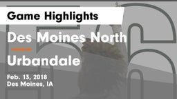 Des Moines North  vs Urbandale  Game Highlights - Feb. 13, 2018