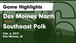 Des Moines North  vs Southeast Polk  Game Highlights - Feb. 4, 2019