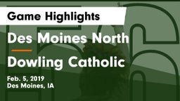 Des Moines North  vs Dowling Catholic  Game Highlights - Feb. 5, 2019