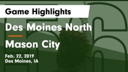 Des Moines North  vs Mason City  Game Highlights - Feb. 22, 2019