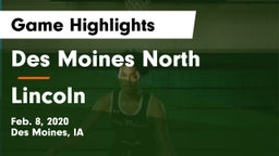 Des Moines North  vs Lincoln  Game Highlights - Feb. 8, 2020