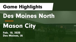 Des Moines North  vs Mason City  Game Highlights - Feb. 18, 2020