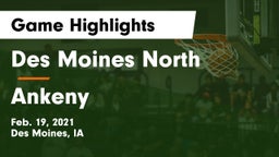 Des Moines North  vs Ankeny  Game Highlights - Feb. 19, 2021