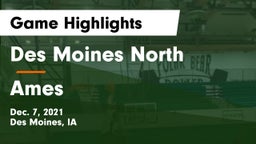 Des Moines North  vs Ames  Game Highlights - Dec. 7, 2021