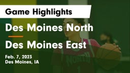 Des Moines North  vs Des Moines East  Game Highlights - Feb. 7, 2023
