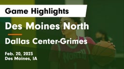 Des Moines North  vs Dallas Center-Grimes  Game Highlights - Feb. 20, 2023