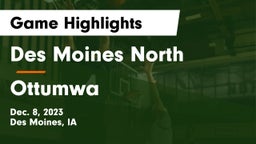Des Moines North  vs Ottumwa  Game Highlights - Dec. 8, 2023