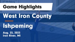 West Iron County  vs Ishpeming Game Highlights - Aug. 23, 2023