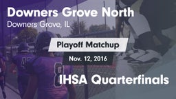 Matchup: Downers Grove North vs. IHSA Quarterfinals 2016