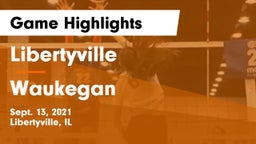 Libertyville  vs Waukegan  Game Highlights - Sept. 13, 2021