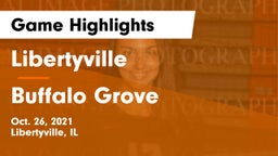Libertyville  vs Buffalo Grove  Game Highlights - Oct. 26, 2021