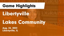 Libertyville  vs Lakes Community  Game Highlights - Aug. 24, 2022