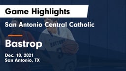 San Antonio Central Catholic  vs Bastrop  Game Highlights - Dec. 10, 2021