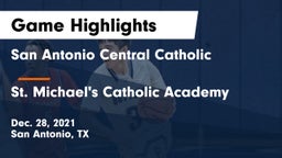 San Antonio Central Catholic  vs St. Michael's Catholic Academy Game Highlights - Dec. 28, 2021
