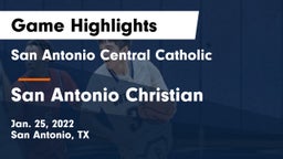 San Antonio Central Catholic  vs San Antonio Christian  Game Highlights - Jan. 25, 2022