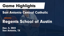 San Antonio Central Catholic  vs Regents School of Austin Game Highlights - Dec. 5, 2022