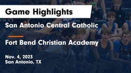 San Antonio Central Catholic  vs Fort Bend Christian Academy Game Highlights - Nov. 4, 2023