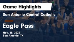 San Antonio Central Catholic  vs Eagle Pass  Game Highlights - Nov. 18, 2023