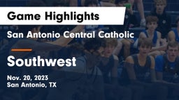 San Antonio Central Catholic  vs Southwest  Game Highlights - Nov. 20, 2023