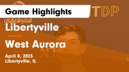 Libertyville  vs West Aurora  Game Highlights - April 8, 2023