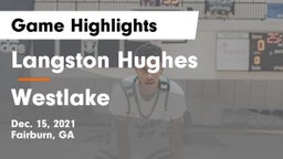 Langston Hughes  vs Westlake  Game Highlights - Dec. 15, 2021