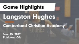 Langston Hughes  vs Cumberland Christian Academy  Game Highlights - Jan. 15, 2022