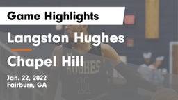 Langston Hughes  vs Chapel Hill  Game Highlights - Jan. 22, 2022
