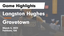 Langston Hughes  vs Grovetown  Game Highlights - March 5, 2022