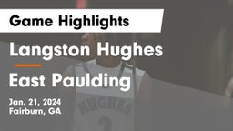 Langston Hughes  vs East Paulding  Game Highlights - Jan. 21, 2024