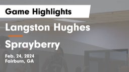 Langston Hughes  vs Sprayberry  Game Highlights - Feb. 24, 2024