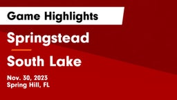 Springstead  vs South Lake  Game Highlights - Nov. 30, 2023