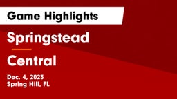 Springstead  vs Central   Game Highlights - Dec. 4, 2023