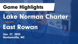 Lake Norman Charter  vs East Rowan  Game Highlights - Jan. 27, 2023
