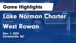 Lake Norman Charter  vs West Rowan  Game Highlights - Dec. 1, 2023