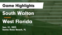 South Walton  vs West Florida Game Highlights - Jan. 31, 2023