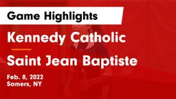 Kennedy Catholic  vs Saint Jean Baptiste Game Highlights - Feb. 8, 2022