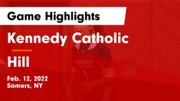 Kennedy Catholic  vs Hill Game Highlights - Feb. 12, 2022