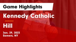 Kennedy Catholic  vs Hill Game Highlights - Jan. 29, 2023