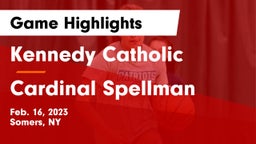 Kennedy Catholic  vs Cardinal Spellman  Game Highlights - Feb. 16, 2023