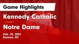 Kennedy Catholic  vs Notre Dame Game Highlights - Feb. 25, 2023