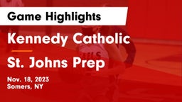 Kennedy Catholic  vs St. Johns Prep Game Highlights - Nov. 18, 2023