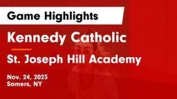 Kennedy Catholic  vs St. Joseph Hill Academy Game Highlights - Nov. 24, 2023