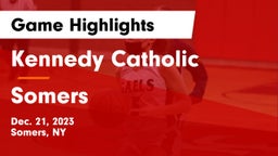 Kennedy Catholic  vs Somers  Game Highlights - Dec. 21, 2023