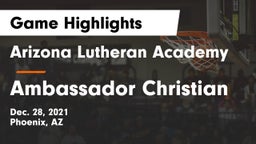 Arizona Lutheran Academy  vs Ambassador Christian Game Highlights - Dec. 28, 2021