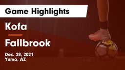Kofa  vs Fallbrook  Game Highlights - Dec. 28, 2021