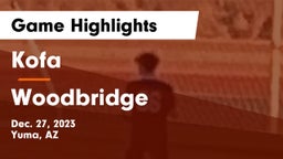 Kofa  vs Woodbridge  Game Highlights - Dec. 27, 2023
