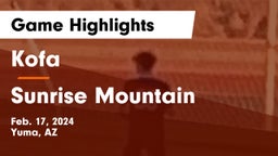 Kofa  vs Sunrise Mountain  Game Highlights - Feb. 17, 2024