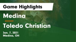Medina  vs Toledo Christian  Game Highlights - Jan. 7, 2021