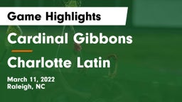 Cardinal Gibbons  vs Charlotte Latin  Game Highlights - March 11, 2022